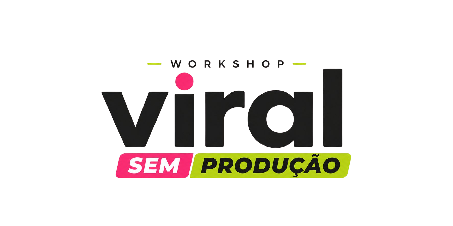Workshop Viral sem Produ&ccedil;&atilde;o